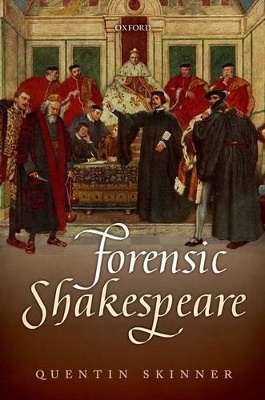 Forensic Shakespeare - Quentin Skinner