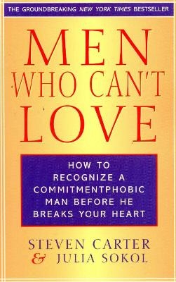 Men Who Can't Love - Steven Carter, Julia Sokol