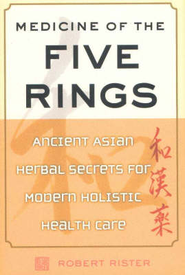 Medicine of the Five Rings - Robert Rister