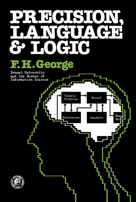 Precision, Language and Logic -  F. H. George