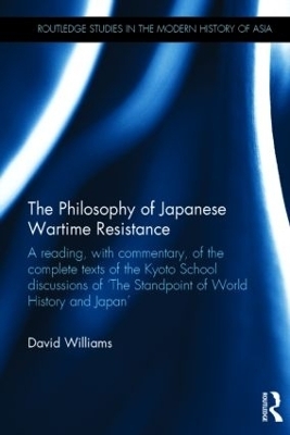 The Philosophy of Japanese Wartime Resistance - David Williams