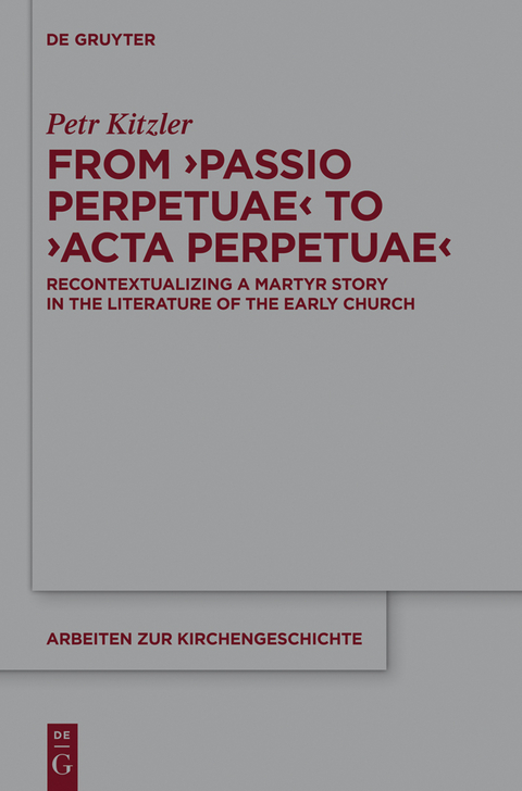 From ‘Passio Perpetuae’ to ‘Acta Perpetuae’ - Petr Kitzler