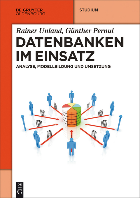 Datenbanken im Einsatz - Rainer Unland, Günther Pernul
