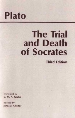 The Trial and Death of Socrates -  Plato