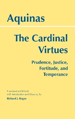 The Cardinal Virtues - Thomas Aquinas, Richard J. Regan