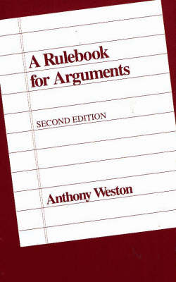 A Rulebook for Arguments - Anthony Weston