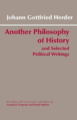 Another Philosophy of History and Selected Political Writings - Johann Gottfried Herder