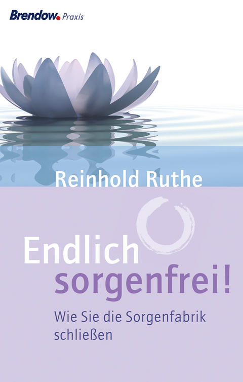 Endlich sorgenfrei! - Reinhod Ruthe