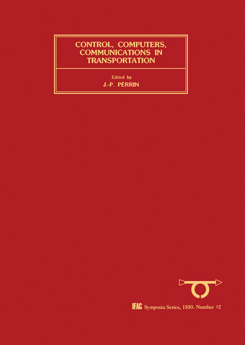 Control, Computers, Communications in Transportation - 