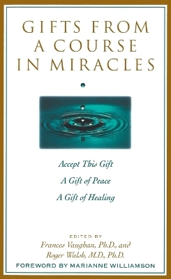 Gifts from a Course in Miracles - Frances Vaughan