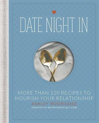 Date Night In - Ashley Rodriguez