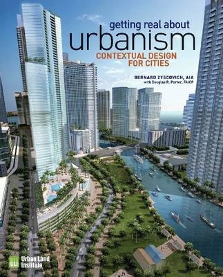 Getting Real on Urbanism - Bernard Zyscovich