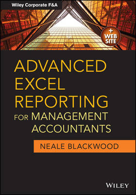 Advanced Excel Reporting for Management Accountant s + Website - N Blackwood