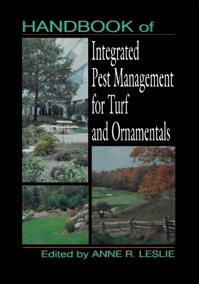 Handbook of Integrated Pest Management for Turf and Ornamentals - Anne R. Leslie
