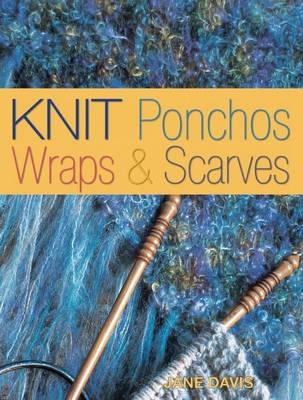 Knit Scarves and Shawls - Jane Davis