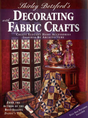 Shirley Botsford's Decorating with Fabric Crafts - Shirley Botsford