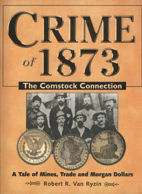 Crime of 1873 - Robert R.van Ryzin