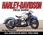 Harley-Davidson Field Guide - Doug Mitchel
