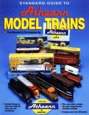 Standard Guide to Athearn Model Trains - Tim Blaisdell, Ed Urmston