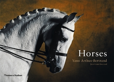 Horses - Yann Arthus-Bertrand, Jean-Louis Gouraud