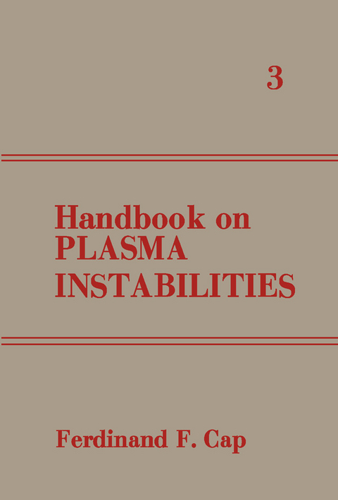 Handbook on Plasma Instabilities -  Ferdinand F. Cap