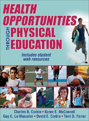 Health Opportunities Through Physical Education - Charles B. Corbin, Karen E. McConnell, Guy C. Le Masurier, David E. Corbin, Terri D. Farrar