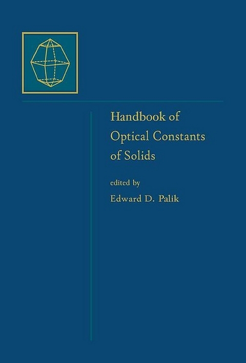 Handbook of Optical Constants of Solids -  Edward D. Palik