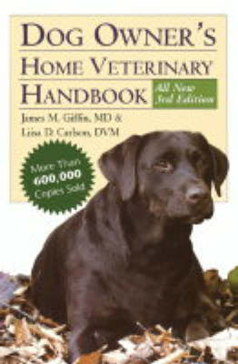 Dog Owner's Home Veterinary Handbook - Carlson Delbert, James Giffin