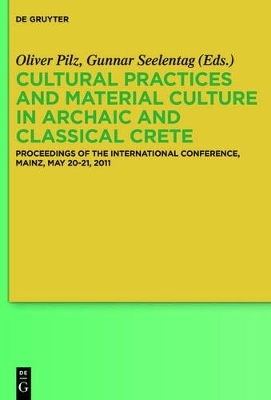 Cultural Practices and Material Culture in Archaic and Classical Crete - 