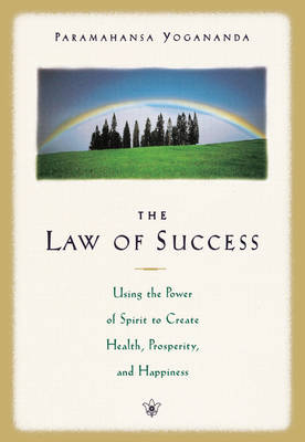 The Law of Success - Paramahansa Yogananda