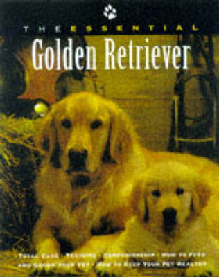 The Essential Golden Retriever -  Howell Book House