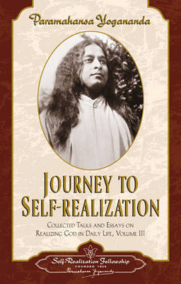 Journey to Self-Realization - Paramahansa Yogananda