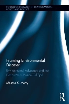 Framing Environmental Disaster - Melissa K. Merry