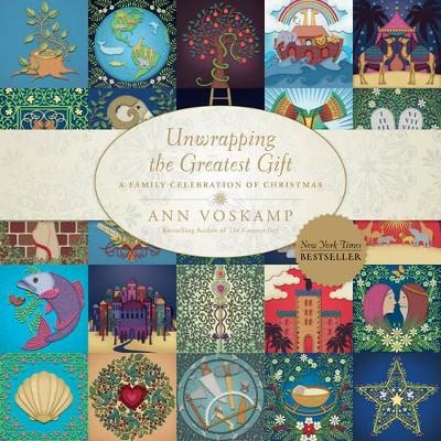 Unwrapping The Greatest Gift - Ann Voskamp