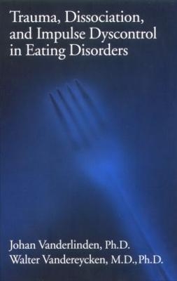 Trauma, Dissociation, And Impulse Dyscontrol In Eating Disorders -  P.E.R.