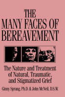 The Many Faces Of Bereavement - Ginny Sprang, John McNeil