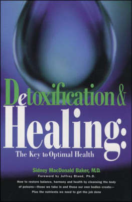 Detoxification & Healing - Sidney MacDonald Baker