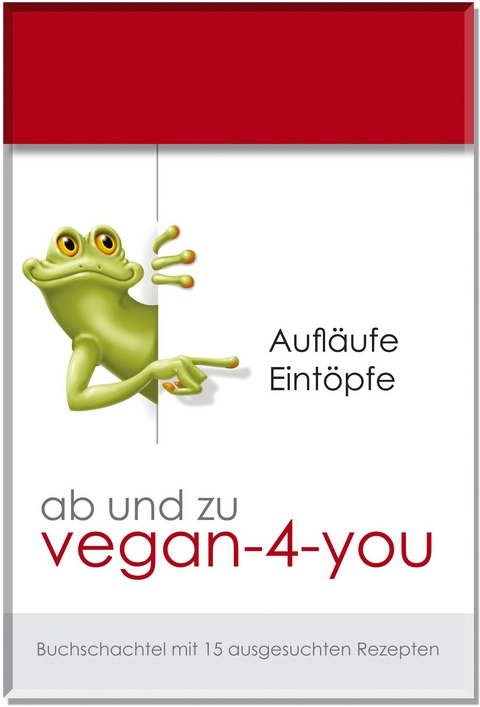ab und zu vegan-4-you: Aufläufe und Eintöpfe