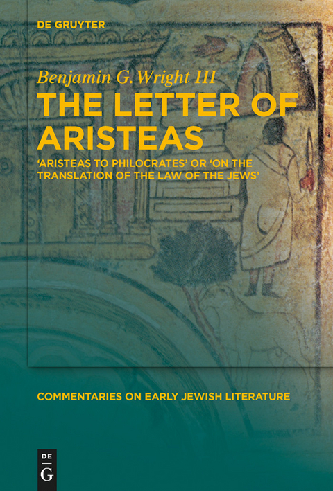 The Letter of Aristeas -  Benjamin G. Wright
