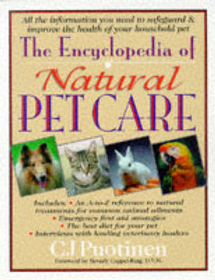 The Encyclopedia of Natural Pet Care - C. J. Puotinen