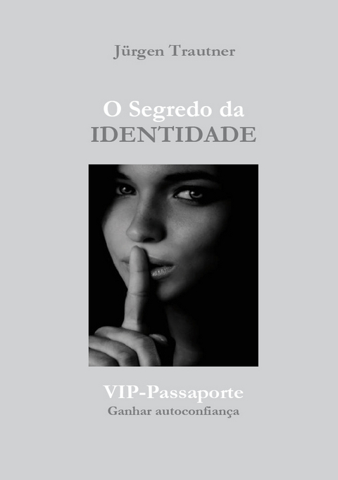 O segredo da identidade - Jürgen Trautner