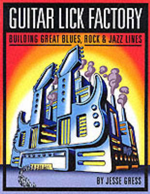 Guitar Lick Factory - Jesse Gress