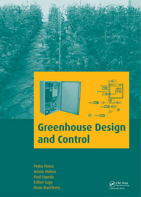 Greenhouse Design and Control - Pedro Ponce, Arturo Molina, Paul Cepeda, Esther Lugo, Brian MacCleery