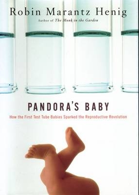 Pandora's Baby - Robin Marantz Henig