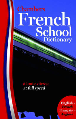 Chambers French School Dictionary - 