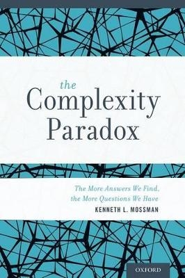 The Complexity Paradox - Kenneth Mossman