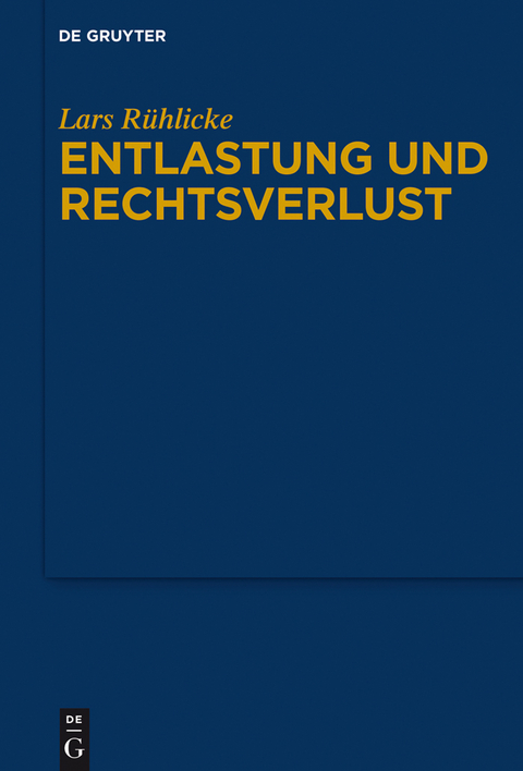 Entlastung und Rechtsverlust - Lars Rühlicke