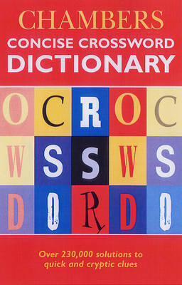 Chambers Concise Crossword Dictionary