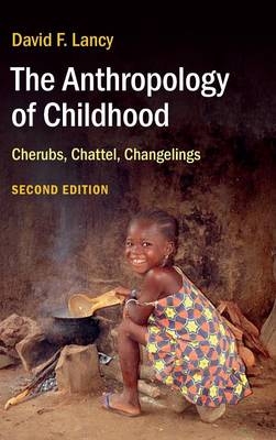 The Anthropology of Childhood - David F. Lancy