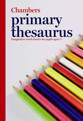 Chambers Primary Thesaurus - Chambers (Ed.)